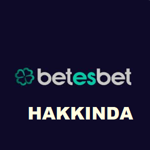 BETESBET HAKKINDA